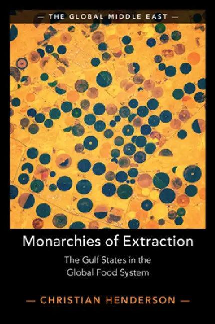 Monarchies of Extraction (English, Christian Henderson)