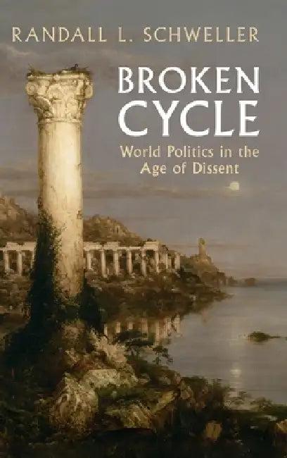 Broken Cycle (English, Randall L. Schweller)
