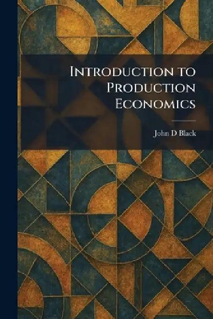 Introduction to Production Economics (English, John D. Black)