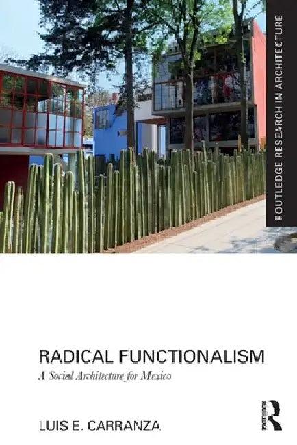 Radical Functionalism (English, Luis E. Carranza)