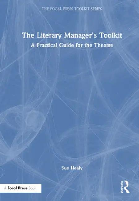 The Literary Manager's Toolkit (English, Sue Healy)
