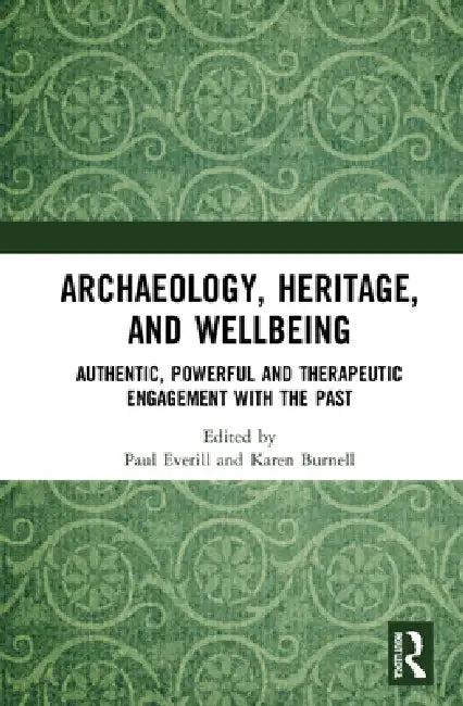 Archaeology, Heritage, and Wellbeing (English, Paul Everill | Karen Burnell)