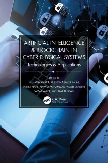 Artificial Intelligence & Blockchain in Cyber Physical Systems (English, Muhammad Arif | Valentina Emilia Balas | Tabrez Nafis)