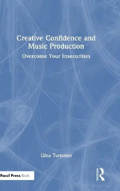 Creative Confidence and Music Production (English, Liina Turtonen)