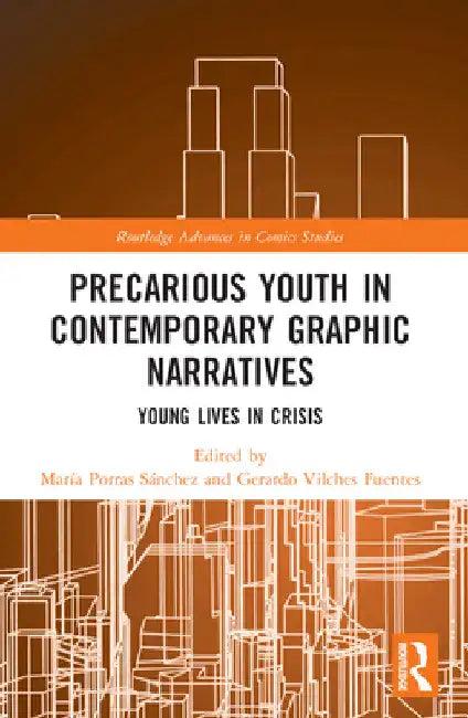 Precarious Youth in Contemporary Graphic Narratives (English, María Porras Sánchez | Gerardo Vilches)