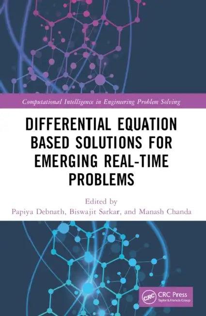 Differential Equation Based Solutions for Emerging Real-Time Problems (English, Papiya Debnath | Biswajit Sarkar | Manash Chanda)