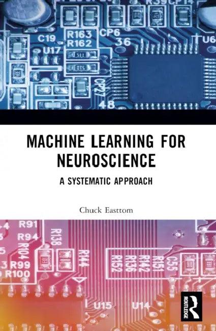 Machine Learning for Neuroscience (English, Chuck Easttom)