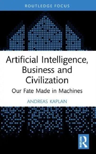 Artificial Intelligence, Business and Civilization (English, Kaplan Andreas)