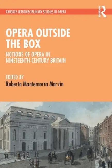 Opera Outside the Box (English, Roberta Montemorra Marvin)