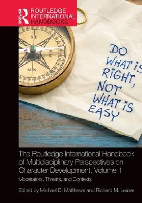 The Routledge International Handbook of Multidisciplinary Perspectives on Character Development, (English, Michael D. Matthews | Richard M. Lerner)