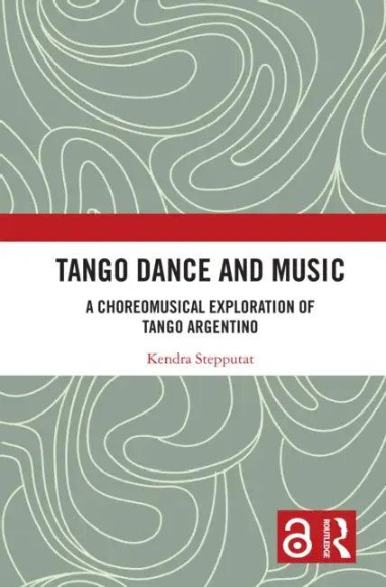 Tango Dance and Music (English, Kendra Stepputat)