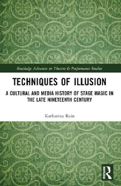 Techniques of Illusion (English, Katharina Rein)