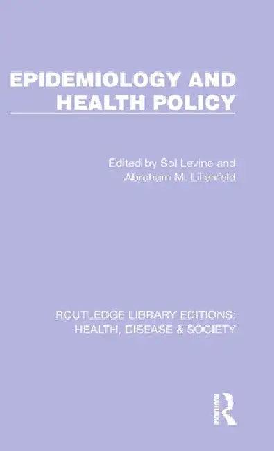 Epidemiology and Health Policy (English, Sol Levine | Abraham Lilienfeld)