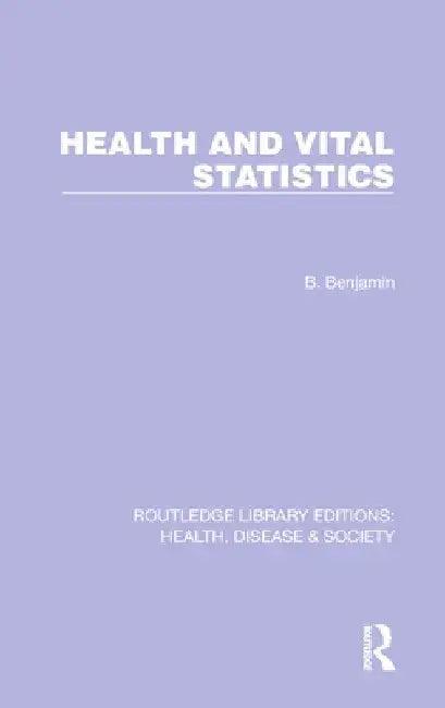 Health and Vital Statistics (English, Bernard Benjamin)