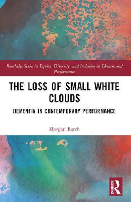 The Loss of Small White Clouds (English, Morgan Batch)