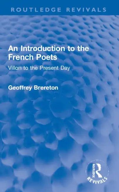 An Introduction to the French Poets (English, Geoffrey Brereton)