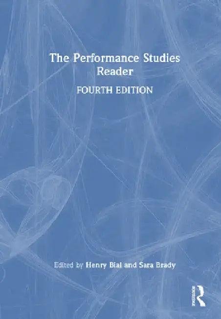 The Performance Studies Reader (English, Henry Bial | Sara Brady)