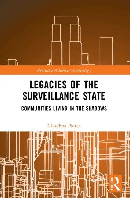 Legacies of the Surveillance State (English, Cliodhna Pierce)
