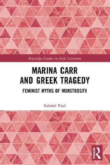 Marina Carr and Greek Tragedy (English, Salomé Paul)