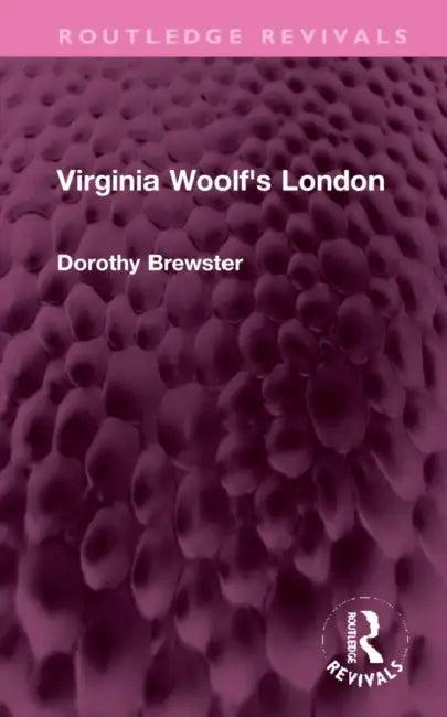 Virginia Woolf'S London (English, Dorothy Brewster)