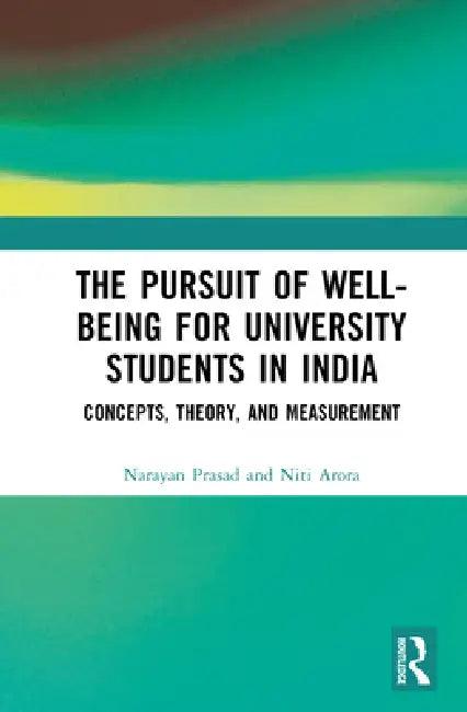 The Pursuit of Well-Being for University Students in India (English, Narayan Prasad | Niti Arora)