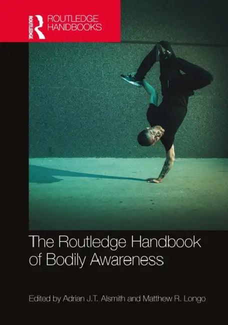 The Routledge Handbook of Bodily Awareness (English, Adrian J. T. Alsmith | Matthew R. Longo)