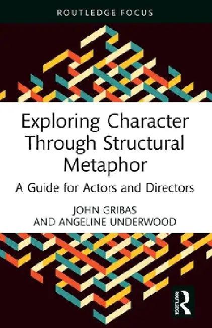 Exploring Character Through Structural Metaphor (English, John Gribas | Angeline Underwood)