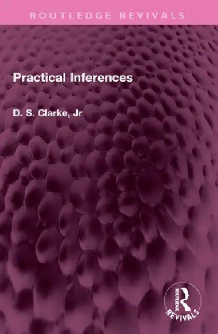 Practical Inferences (English, D. S. Clarke)