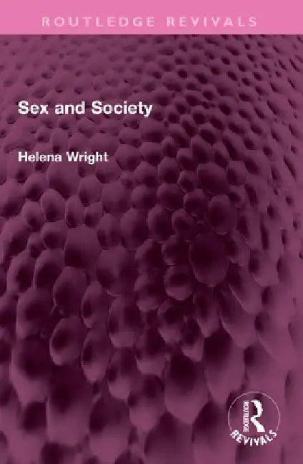 Sex and Society (English, Helena Wright)