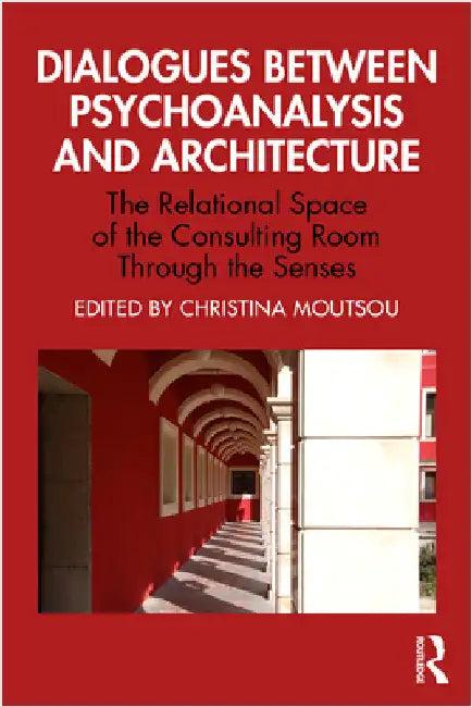 Dialogues between Psychoanalysis and Architecture (English, Christina Moutsou)