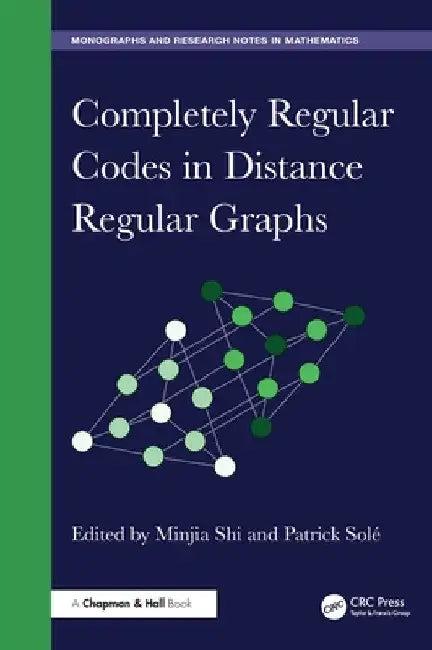 Completely Regular Codes in Distance Regular Graphs (English, Minjia Shi | Patrick Solé)