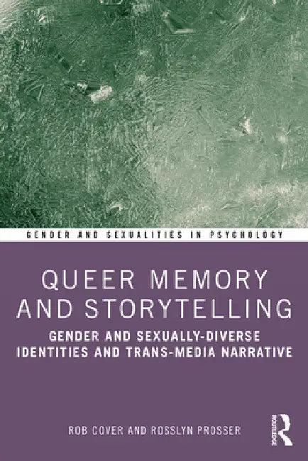 Queer Memory and Storytelling (English, Rob Cover | Rosslyn Prosser)