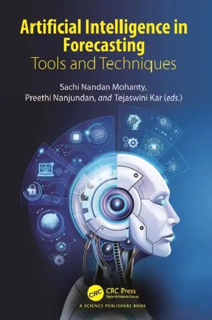 Artificial Intelligence in Forecasting (English, Sachi Mohanty | Preethi Nanjundan | Tejaswini Kar)