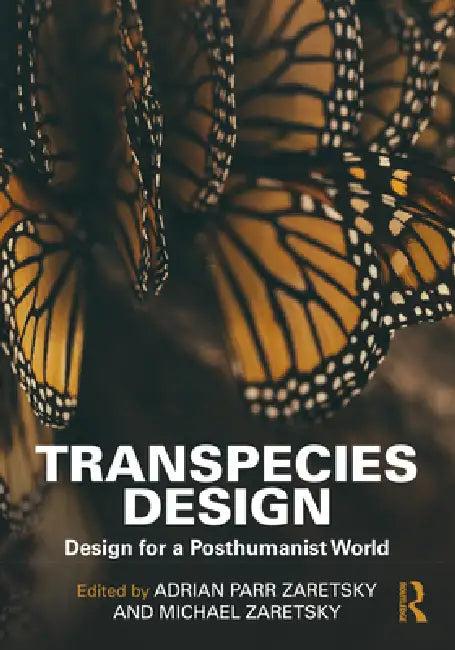 Transpecies Design (English, Adrian Parr Zaretsky | Michael Zaretsky)