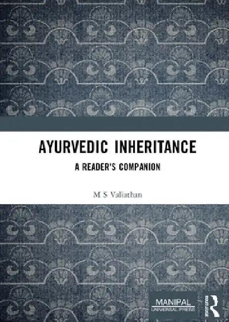 Ayurvedic Inheritance (English, M. S. Valiathan)