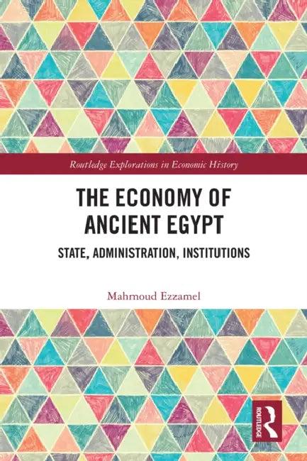 The Economy of Ancient Egypt (English, Mahmoud Ezzamel)