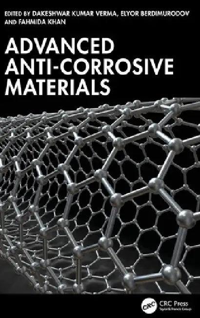 Advanced Anti-Corrosive Materials (English, Dakeshwar Kumar Verma | Elyor Berdimurodov | Fahmida Khan)