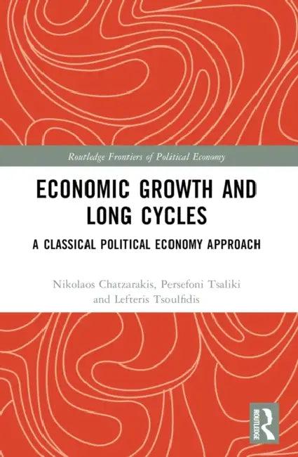 Economic Growth and Long Cycles (English, Nikolaos Chatzarakis | Persefoni Tsaliki | Lefteris Tsoulfidis)