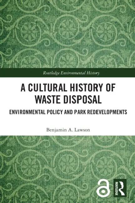 A Cultural History of Waste Disposal (English, Benjamin A. Lawson)