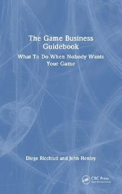 The Game Business Guidebook (English, Diego Ricchiuti | John Henley)