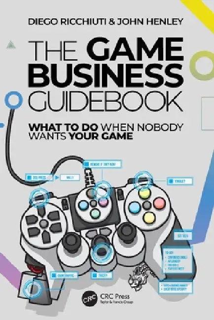 The Game Business Guidebook (English, Diego Ricchiuti | John Henley)