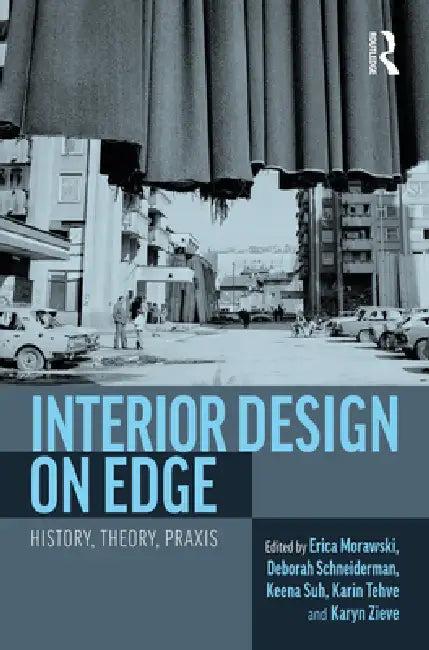Interior Design on Edge (English, Erica Morawski | Deborah Schneiderman | Keena Suh)