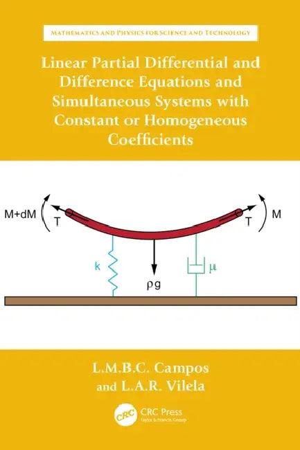 Linear Partial Differential and Difference Equations and Simultaneous Systems with Constant or Homog (English, Luis Manuel Braga Da Costa Campos | Luís António Raio Vilela)