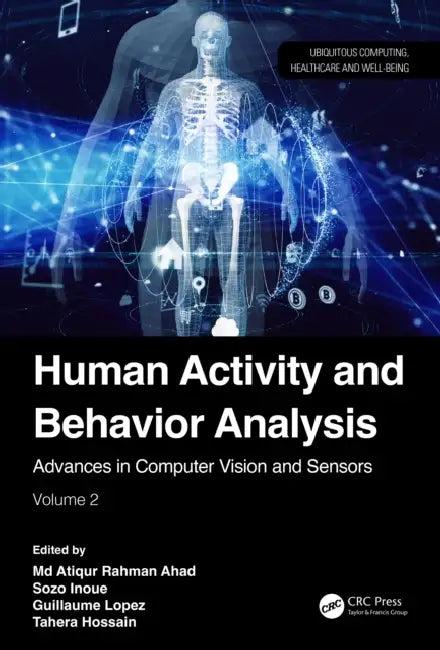 Human Activity and Behavior Analysis (English, MD Atiqur Rahman Ahad | Sozo Inoue | Guillaume Lopez)