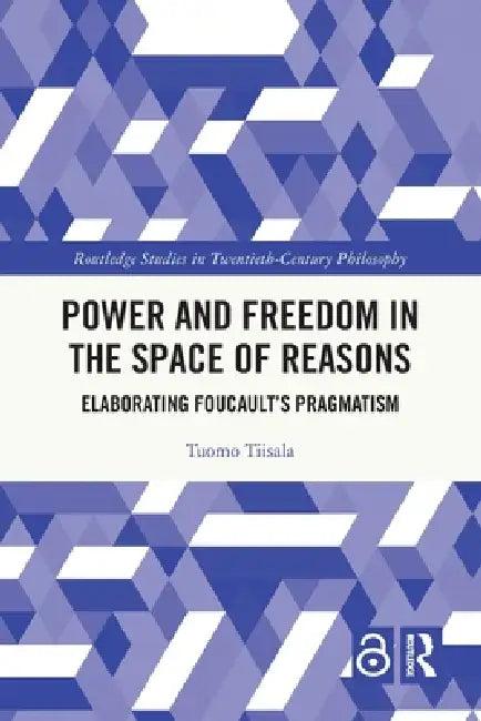 Power and Freedom in the Space of Reasons (English, Tuomo Tiisala)