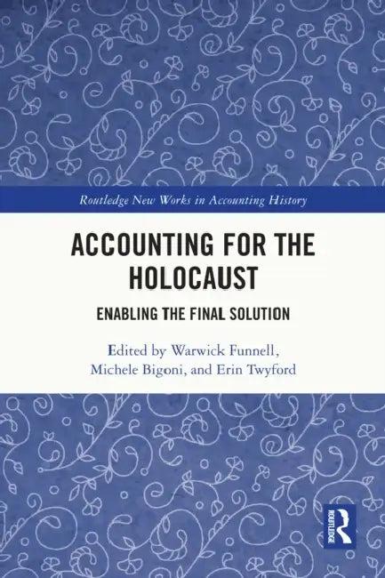 Accounting for the Holocaust (English, Warwick Funnell | Michele Bigoni | Erin Twyford)