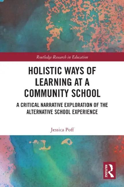 Holistic Ways of Learning at a Community School (English, Jessica Poff)