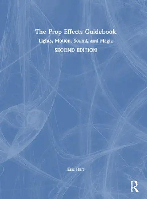 The Prop Effects Guidebook (English, Eric Hart)