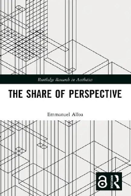 The Share of Perspective (English, Alloa Emmanuel | Nils F. Schott)