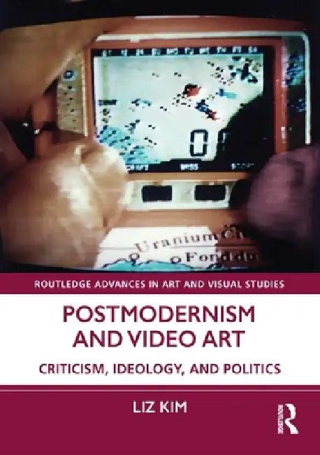 Postmodernism and Video Art (English, Liz Kim)